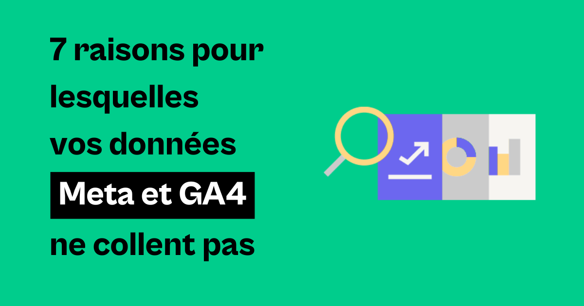 Meta vs Google Analytics : comprendre et réduire les écarts de données